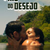 O RIO DO DESEJO