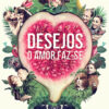 DESEJOS, O AMOR FAZ-SE