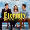 ETERNITY PARA SEMPRE